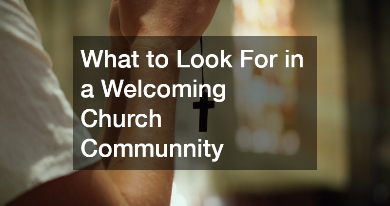 What to Look For in a Welcoming Church Community